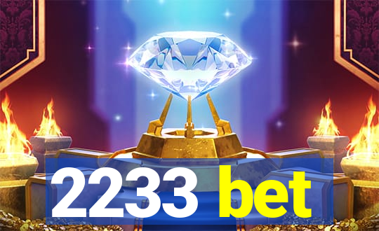 2233 bet